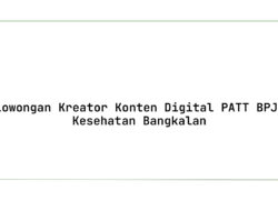 Lowongan Kreator Konten Digital PATT BPJS Kesehatan Bangkalan Tahun 2025