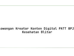 Lowongan Kreator Konten Digital PATT BPJS Kesehatan Blitar Tahun 2025 (Lamar Sekarang)