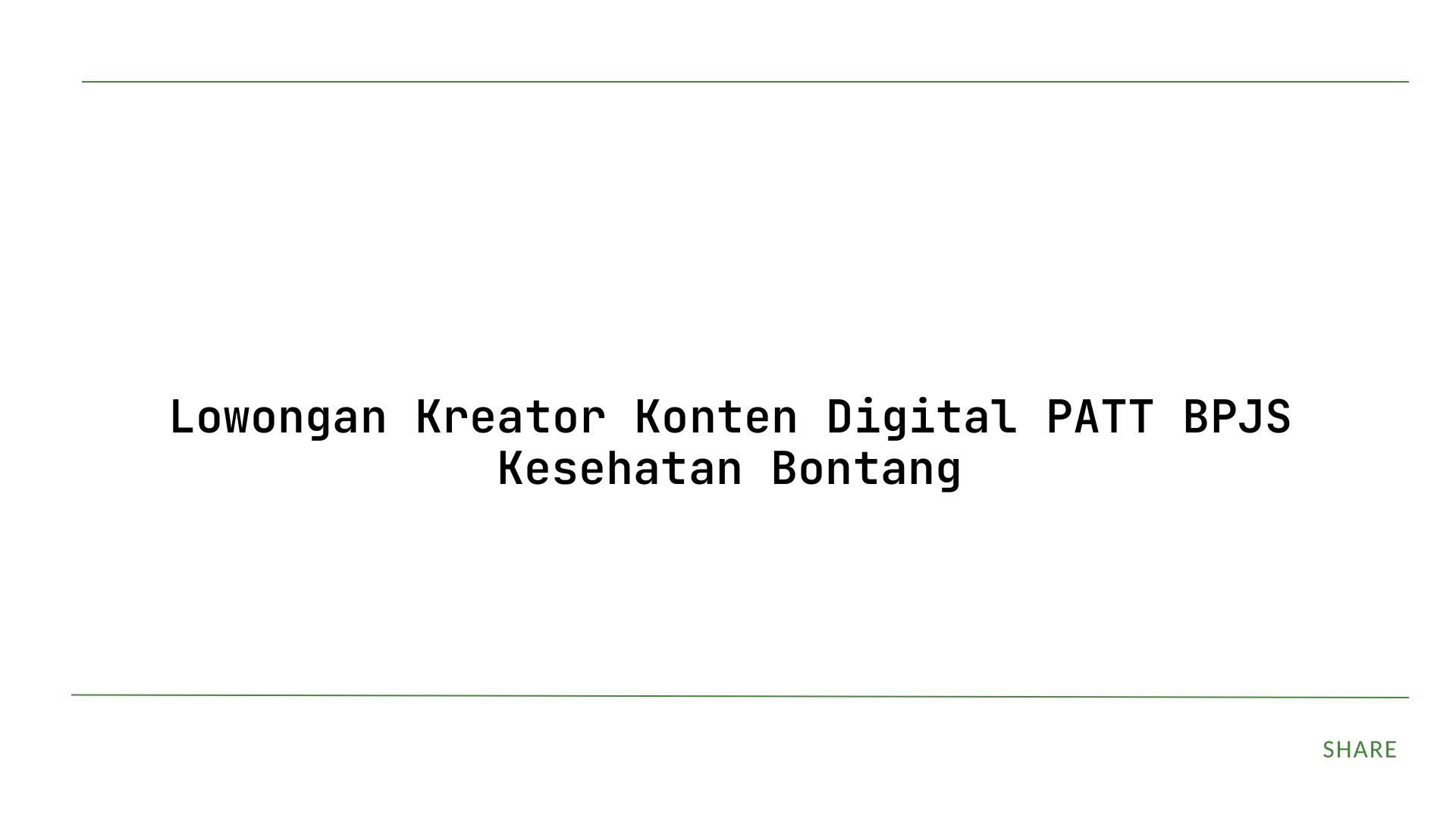 Lowongan Kreator Konten Digital PATT BPJS Kesehatan Bontang