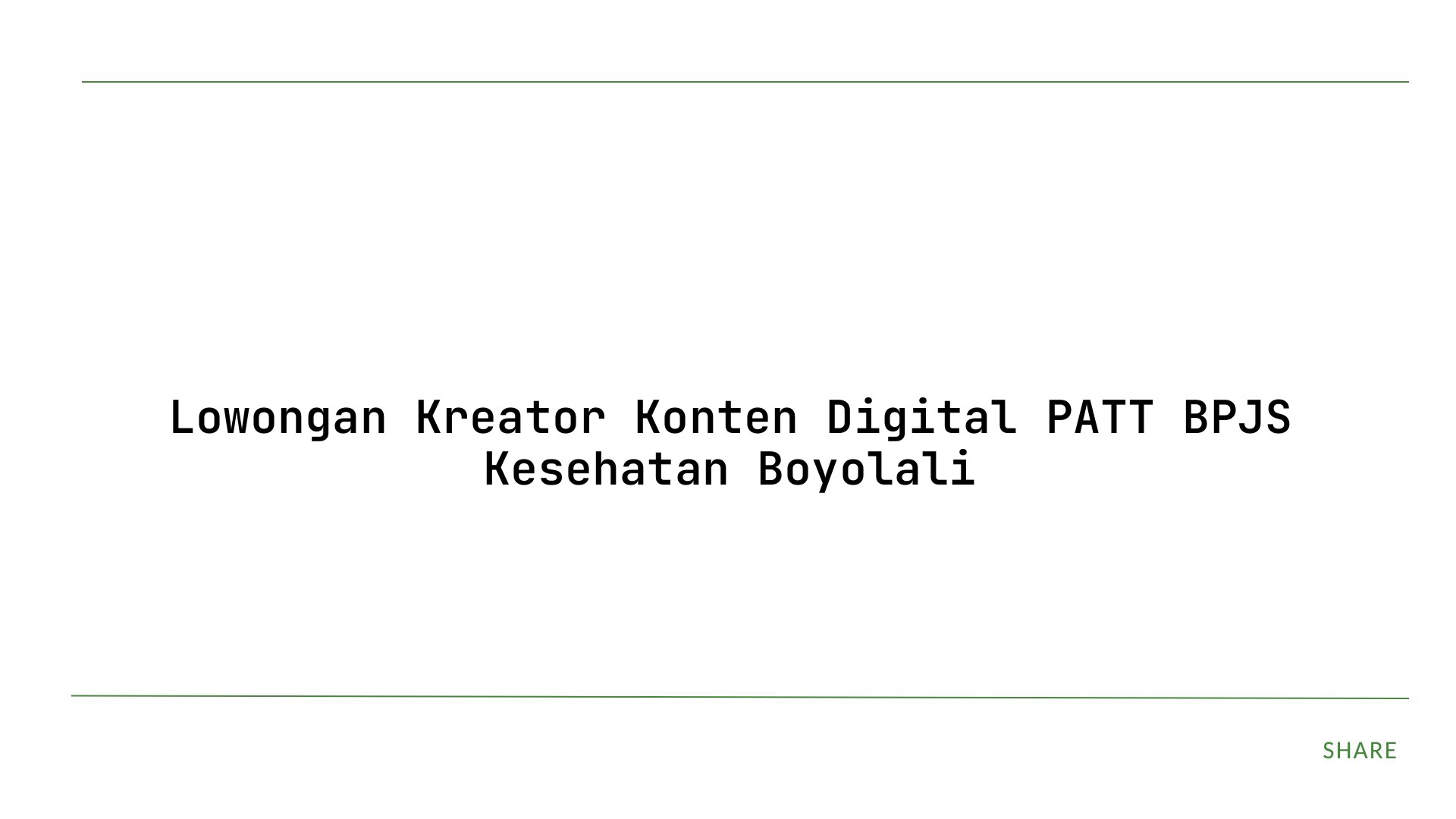 Lowongan Kreator Konten Digital PATT BPJS Kesehatan Boyolali