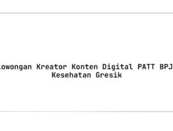 Lowongan Kreator Konten Digital PATT BPJS Kesehatan Gresik Tahun 2025
