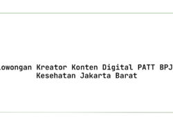 Lowongan Kreator Konten Digital PATT BPJS Kesehatan Jakarta Barat Tahun 2025 (Resmi)