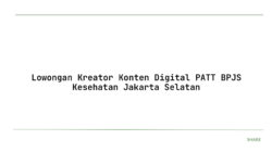 Lowongan Kreator Konten Digital PATT BPJS Kesehatan Jakarta Selatan
