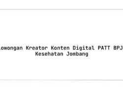 Lowongan Kreator Konten Digital PATT BPJS Kesehatan Jombang Tahun 2025 (Apply Now)