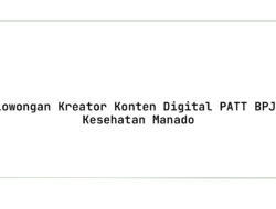 Lowongan Kreator Konten Digital PATT BPJS Kesehatan Manado Tahun 2025 (Apply Now)