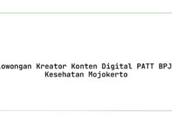 Lowongan Kreator Konten Digital PATT BPJS Kesehatan Mojokerto Tahun 2025