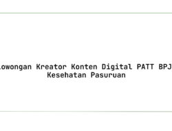 Lowongan Kreator Konten Digital PATT BPJS Kesehatan Pasuruan Tahun 2025 (Resmi)