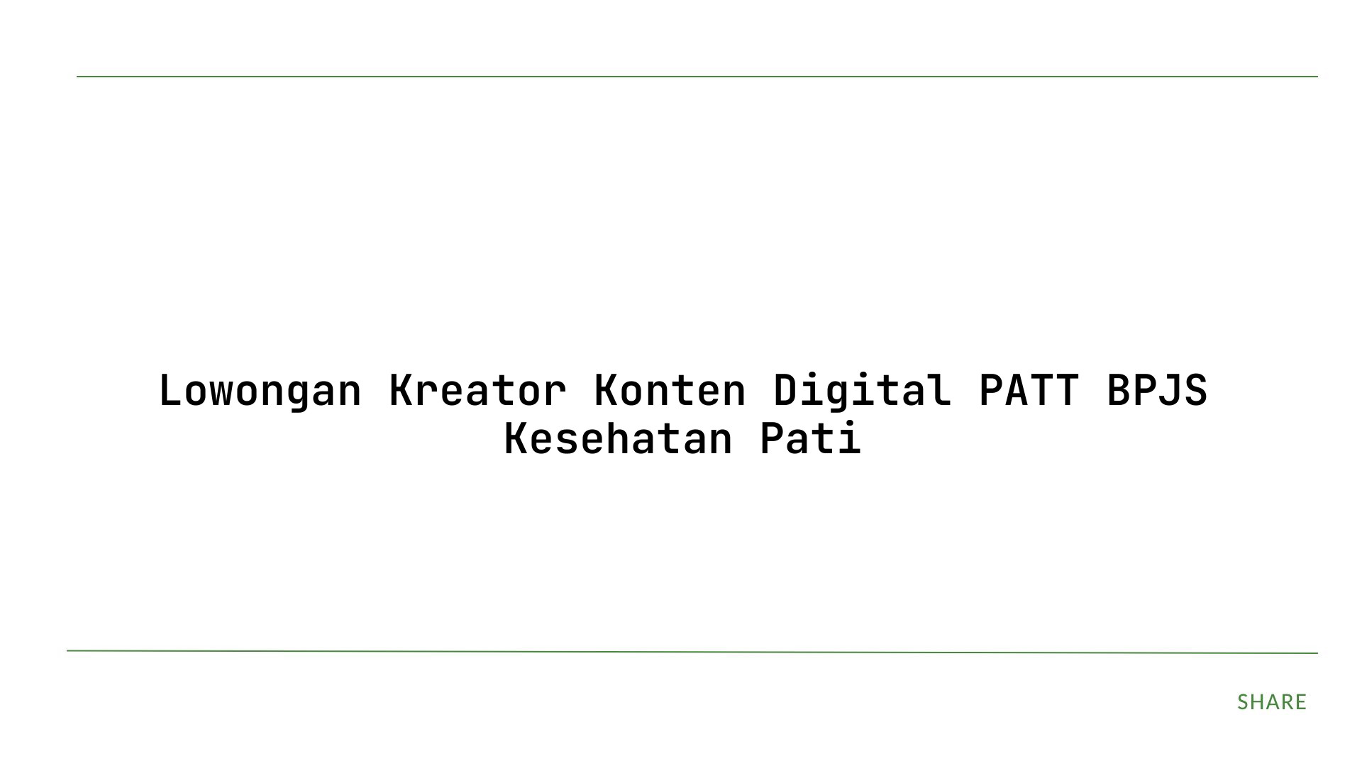 Lowongan Kreator Konten Digital PATT BPJS Kesehatan Pati