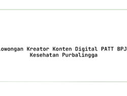 Lowongan Kreator Konten Digital PATT BPJS Kesehatan Purbalingga Tahun 2025 (Lamar Sekarang)