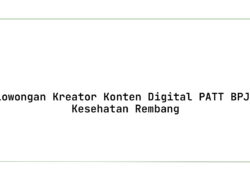 Lowongan Kreator Konten Digital PATT BPJS Kesehatan Rembang Tahun 2025 (Apply Now)