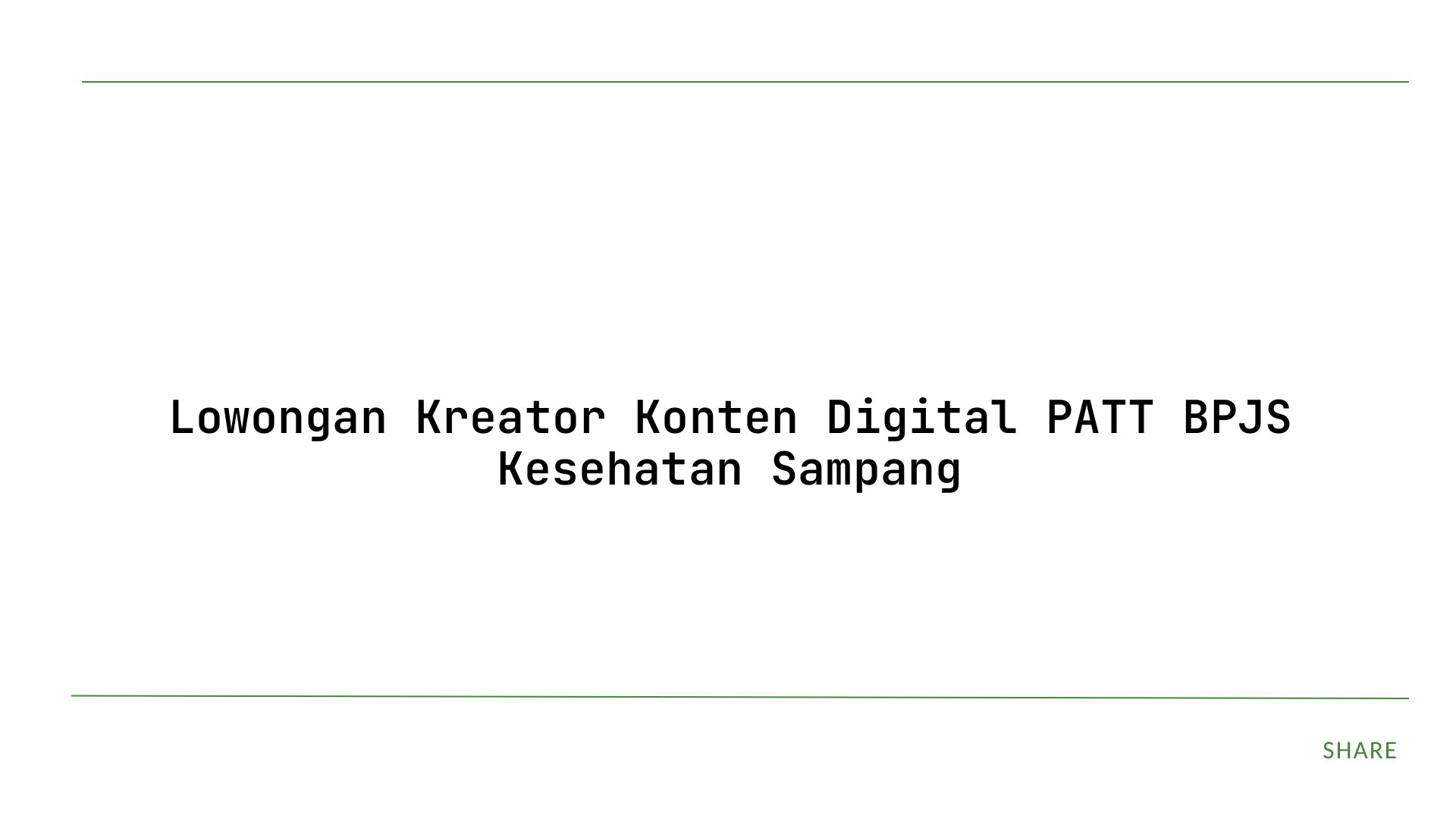 Lowongan Kreator Konten Digital PATT BPJS Kesehatan Sampang