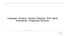 Lowongan Kreator Konten Digital PATT BPJS Kesehatan Tangerang Selatan