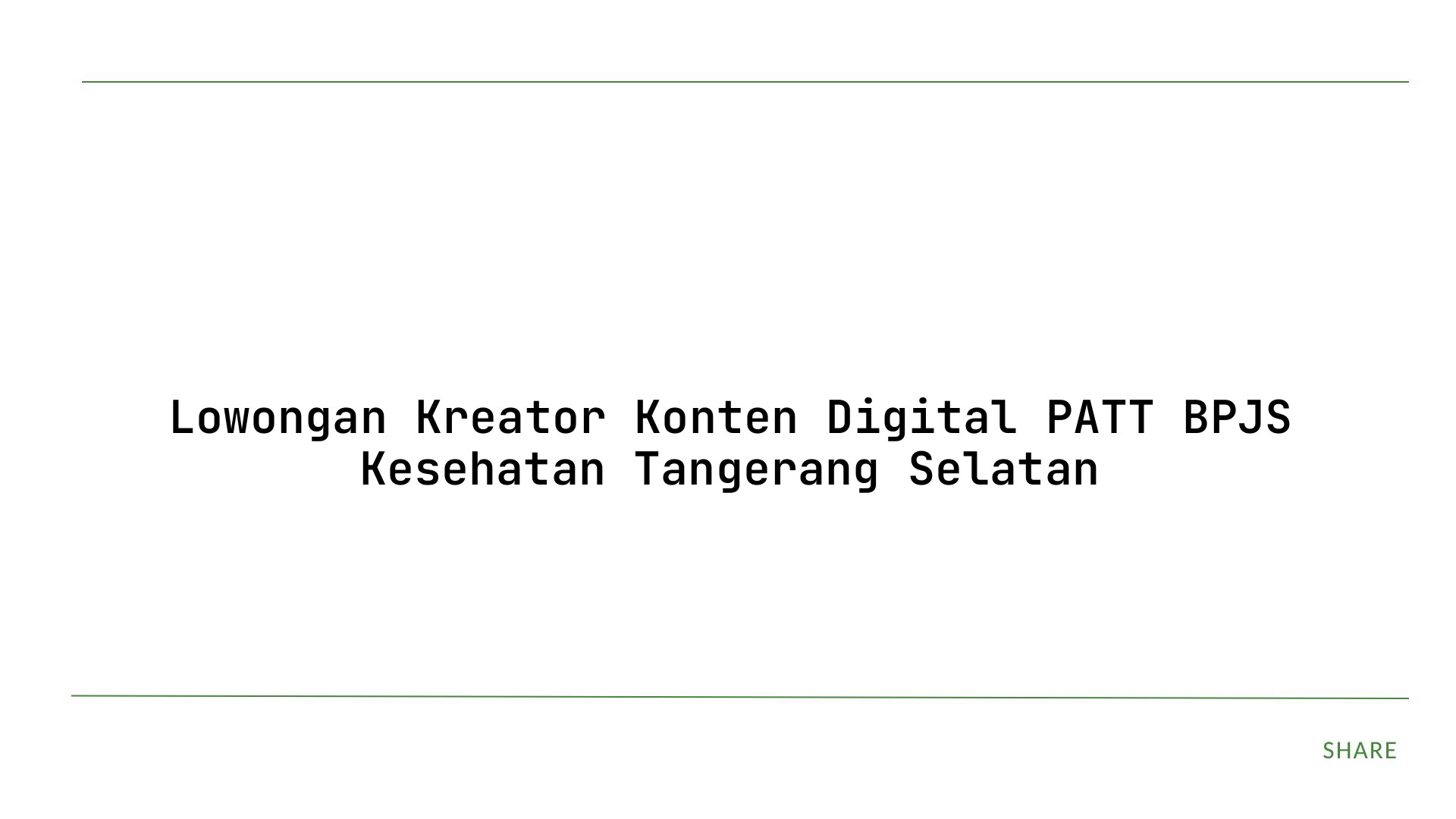 Lowongan Kreator Konten Digital PATT BPJS Kesehatan Tangerang Selatan