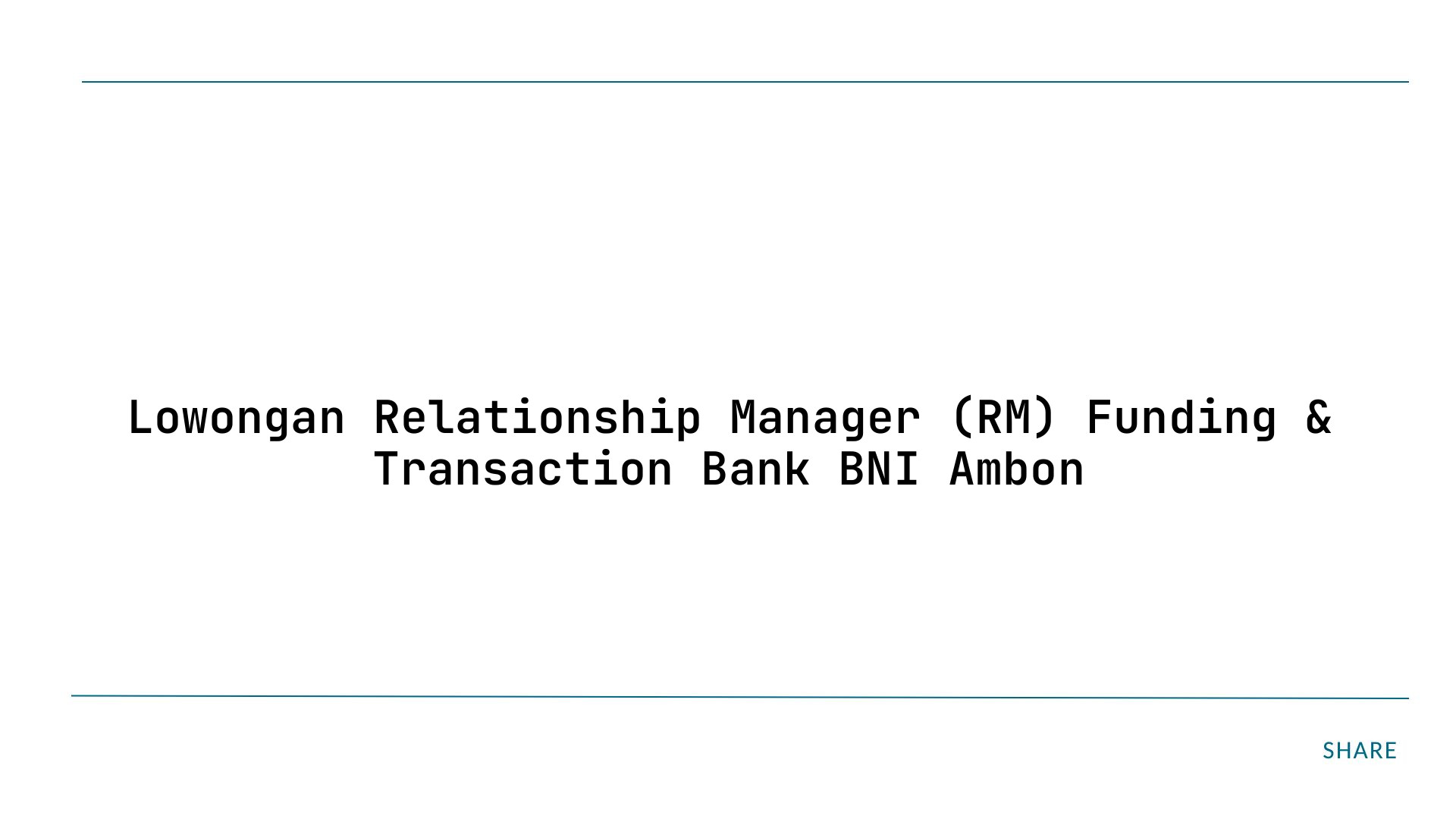 Lowongan Relationship Manager (RM) Funding & Transaction Bank BNI Ambon