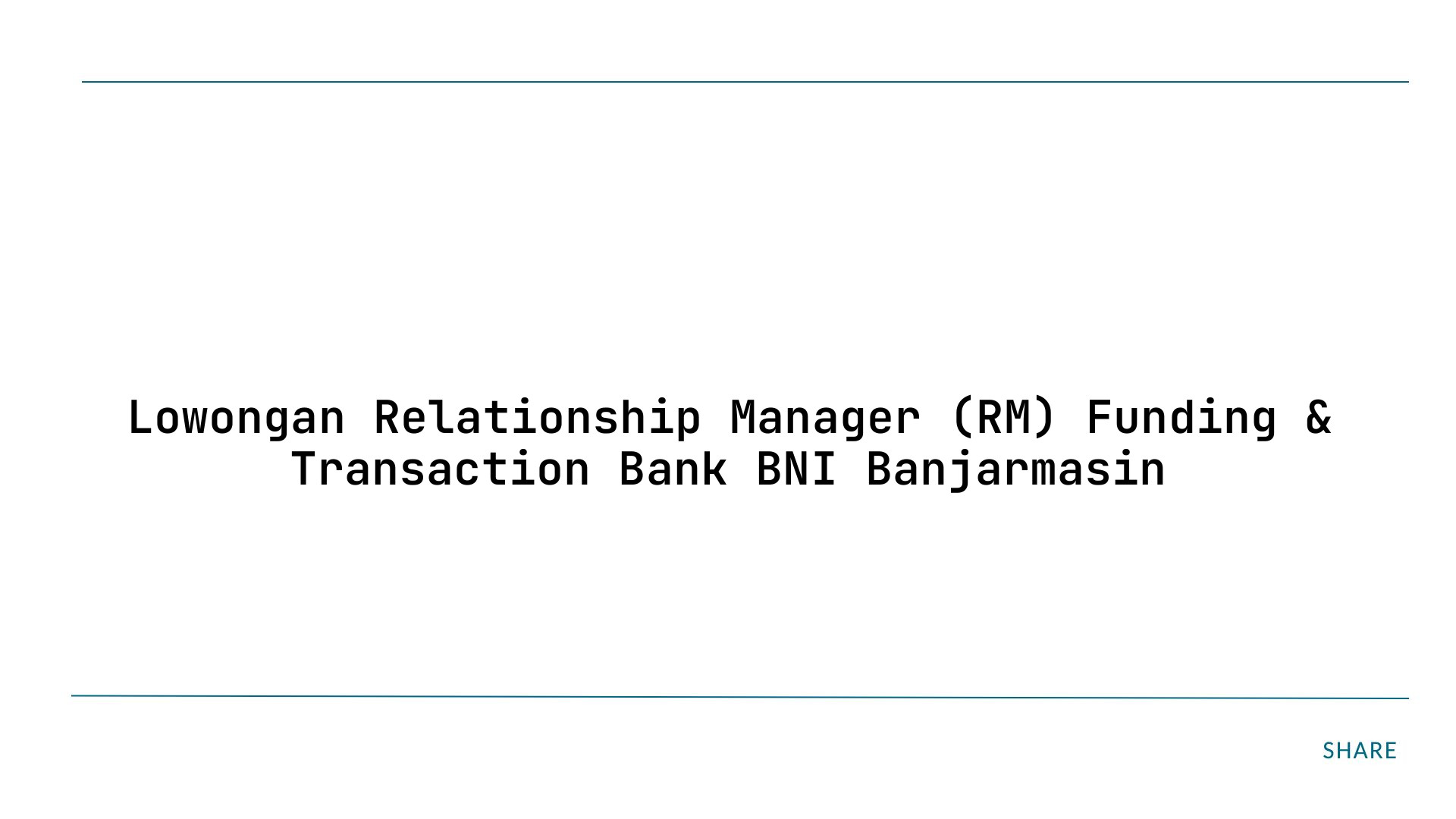 Lowongan Relationship Manager (RM) Funding & Transaction Bank BNI Banjarmasin