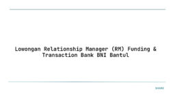 Lowongan Relationship Manager (RM) Funding & Transaction Bank BNI Bantul