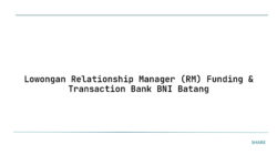 Lowongan Relationship Manager (RM) Funding & Transaction Bank BNI Batang