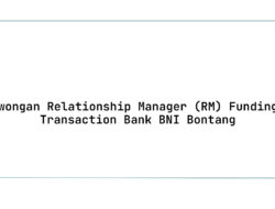 Lowongan Relationship Manager (RM) Funding & Transaction Bank BNI Bontang Tahun 2025 (Lamar Sekarang)