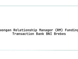 Lowongan Relationship Manager (RM) Funding & Transaction Bank BNI Brebes Tahun 2025 (Lamar Sekarang)