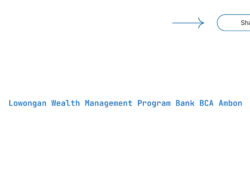 Lowongan Wealth Management Program Bank BCA Ambon Tahun 2025 (Apply Now)