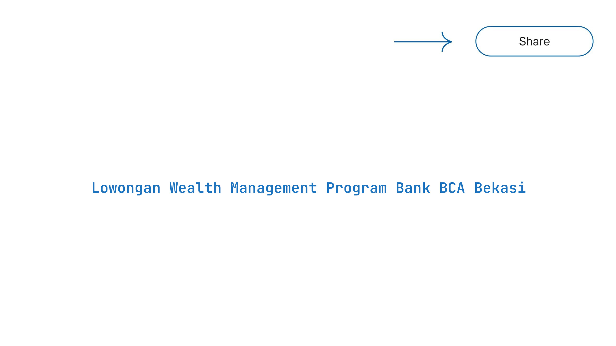 Lowongan Wealth Management Program Bank BCA Bekasi