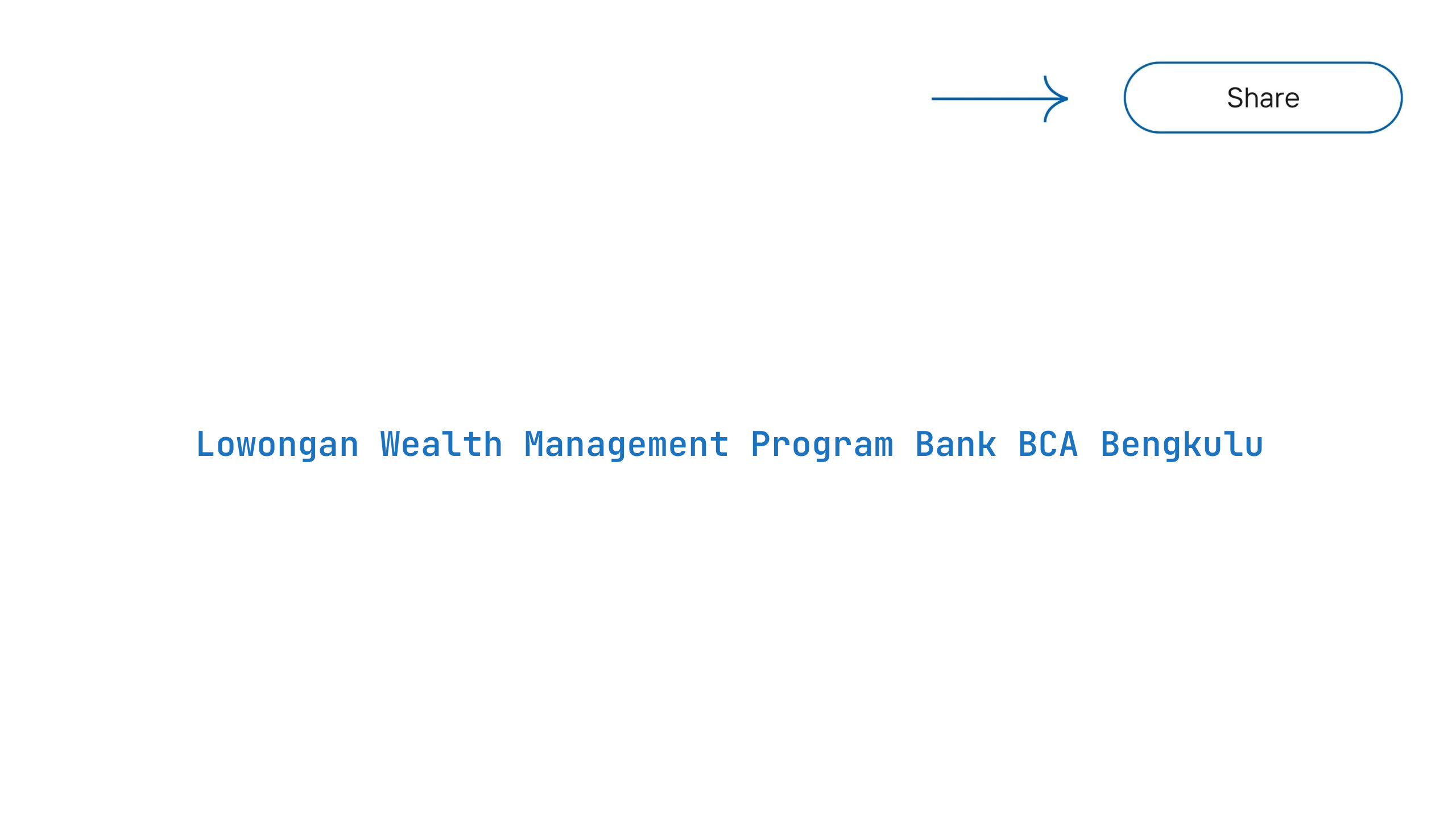 Lowongan Wealth Management Program Bank BCA Bengkulu