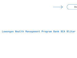 Lowongan Wealth Management Program Bank BCA Blitar Tahun 2025 (Apply Now)