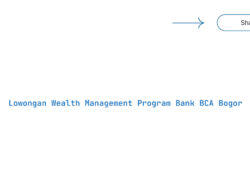 Lowongan Wealth Management Program Bank BCA Bogor Tahun 2025
