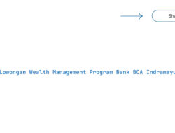 Lowongan Wealth Management Program Bank BCA Indramayu Tahun 2025 (Lamar Sekarang)