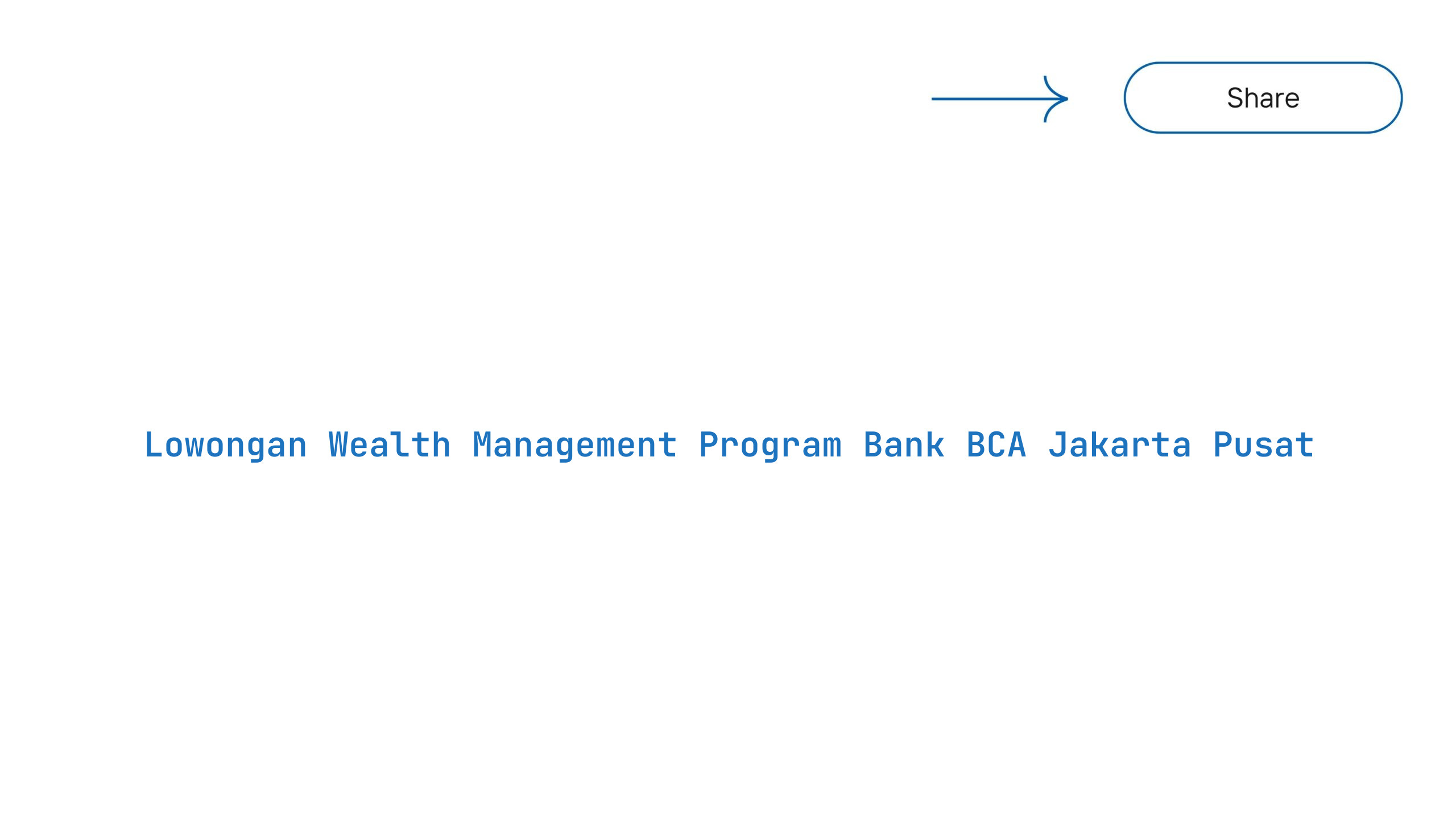 Lowongan Wealth Management Program Bank BCA Jakarta Pusat