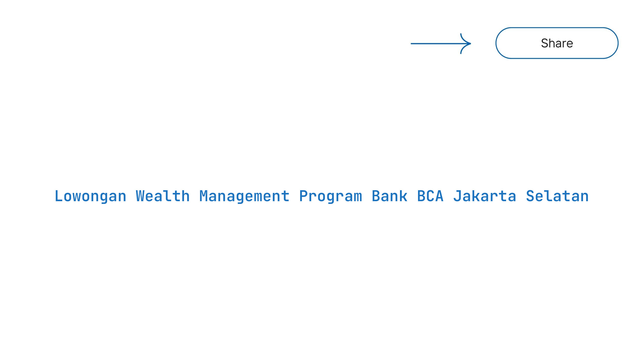 Lowongan Wealth Management Program Bank BCA Jakarta Selatan