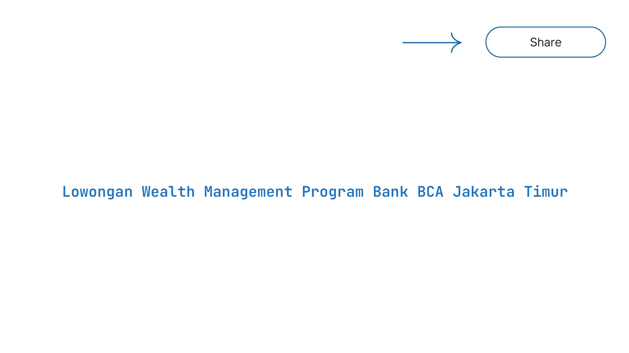 Lowongan Wealth Management Program Bank BCA Jakarta Timur