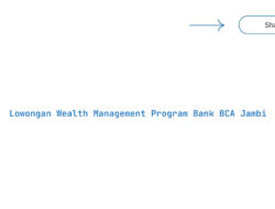 Lowongan Wealth Management Program Bank BCA Jambi Tahun 2025 (Lamar Sekarang)