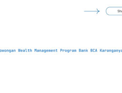 Lowongan Wealth Management Program Bank BCA Karanganyar Tahun 2025 (Resmi)