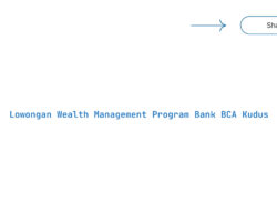 Lowongan Wealth Management Program Bank BCA Kudus Tahun 2025 (Lamar Sekarang)
