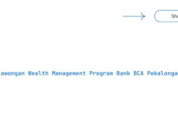 Lowongan Wealth Management Program Bank BCA Pekalongan Tahun 2025