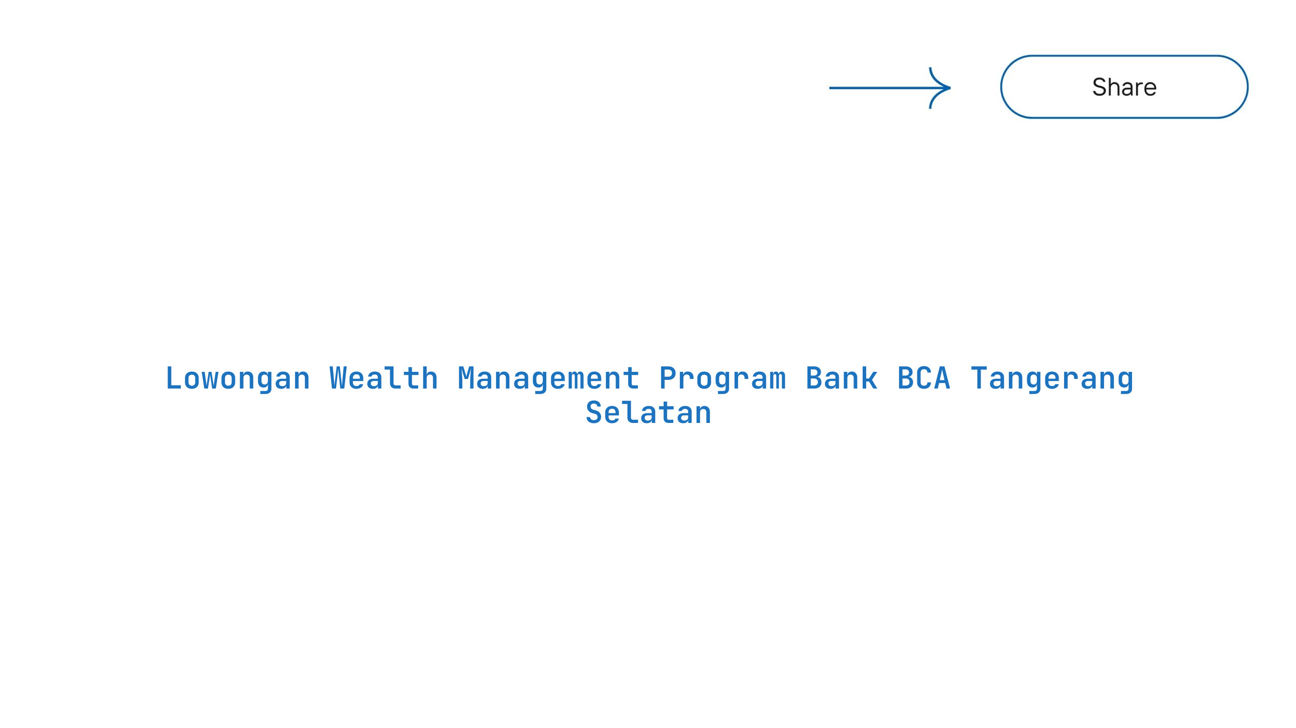 Lowongan Wealth Management Program Bank BCA Tangerang Selatan