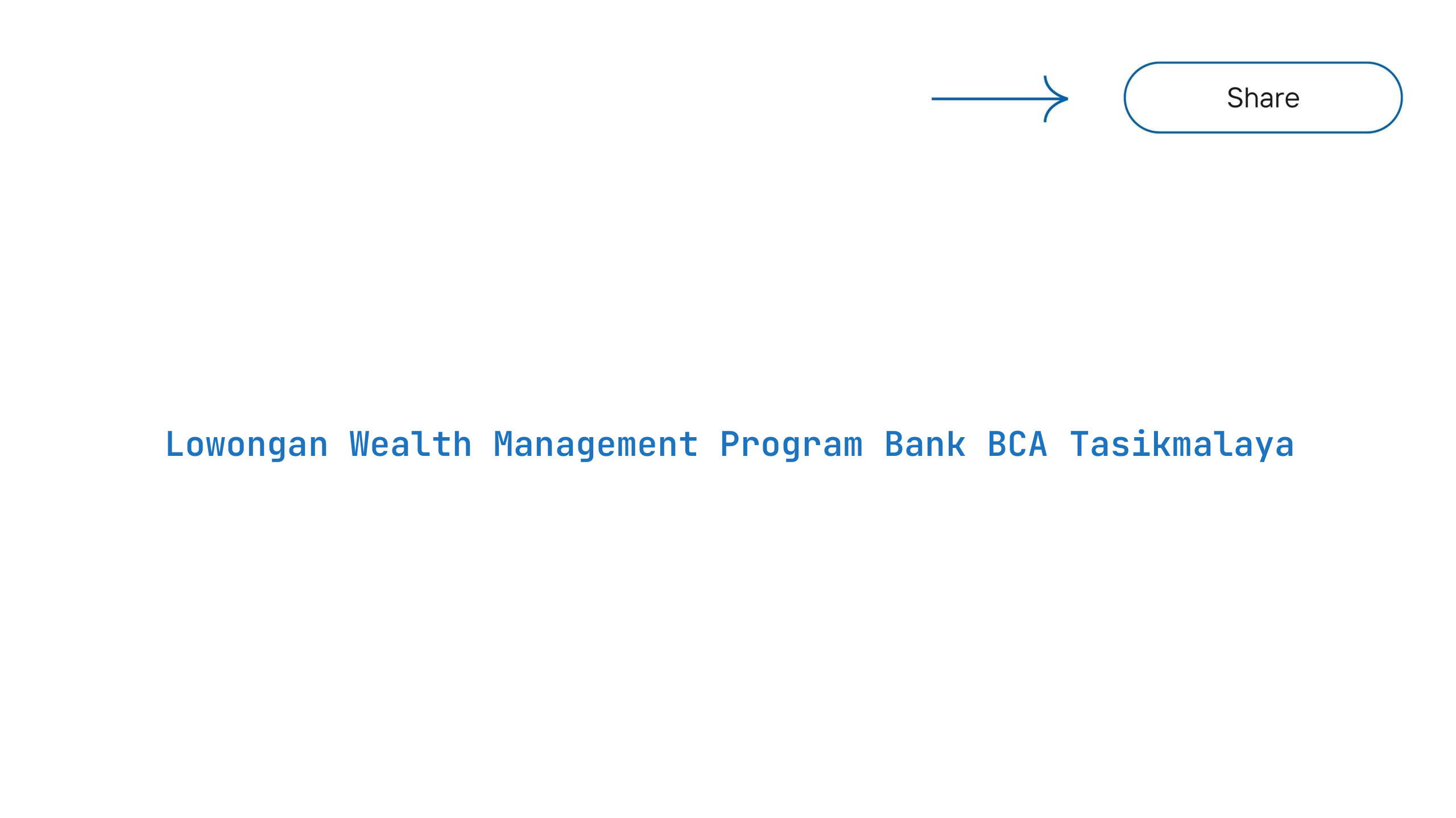 Lowongan Wealth Management Program Bank BCA Tasikmalaya