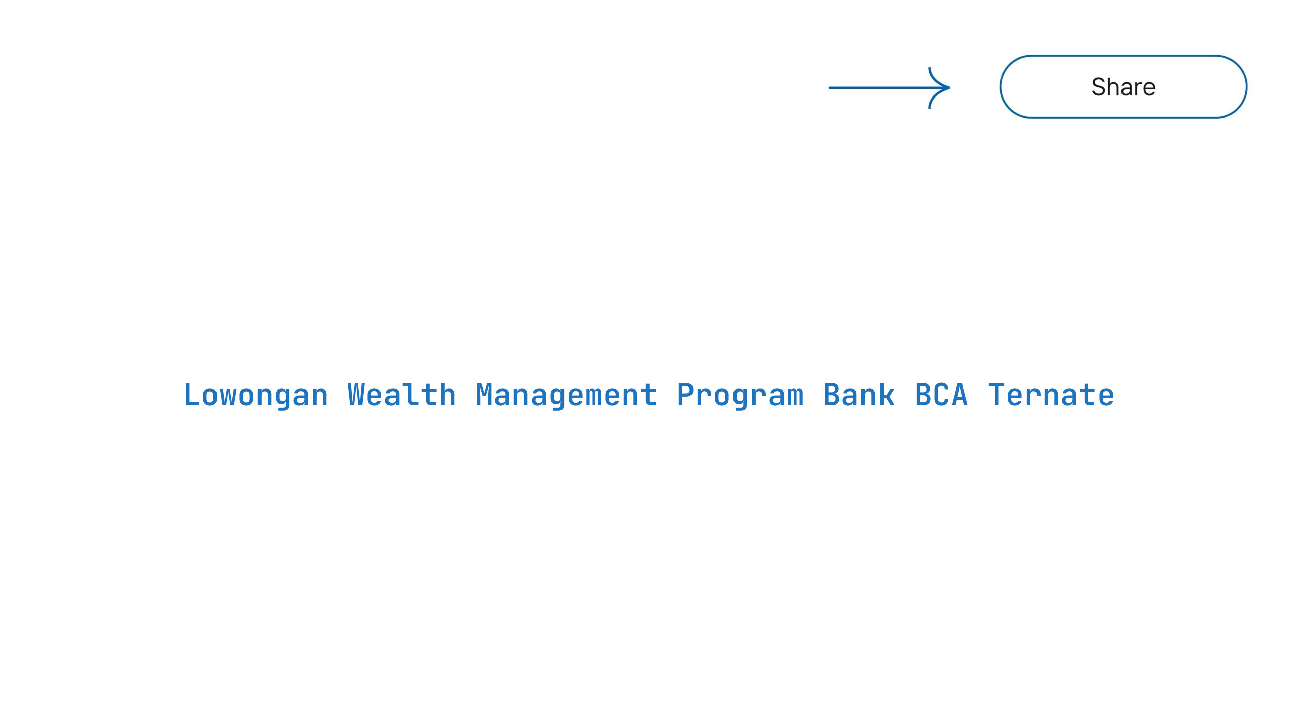 Lowongan Wealth Management Program Bank BCA Ternate