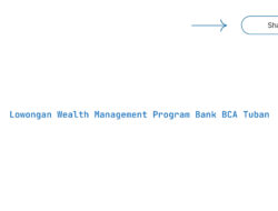 Lowongan Wealth Management Program Bank BCA Tuban Tahun 2025