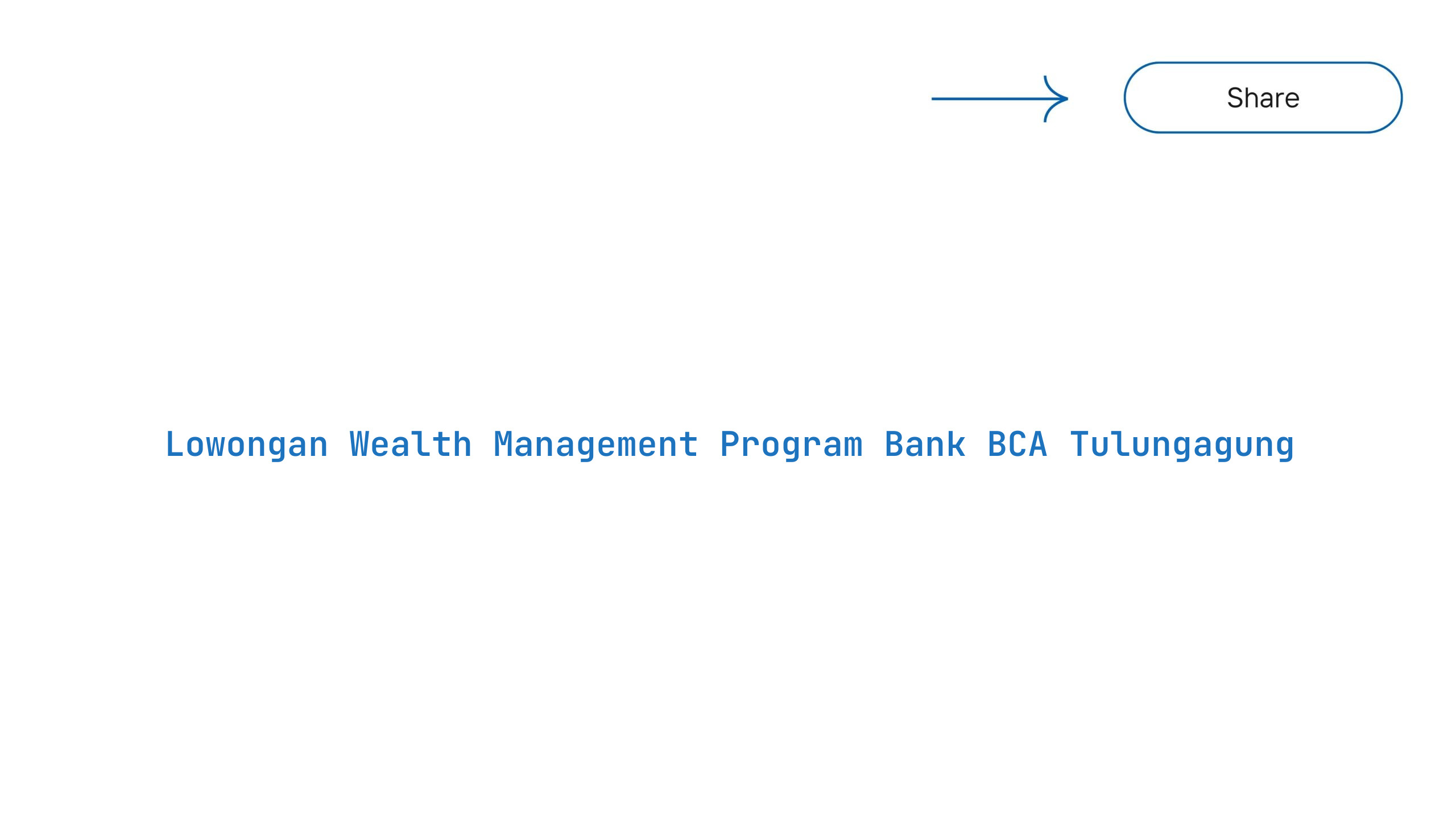 Lowongan Wealth Management Program Bank BCA Tulungagung
